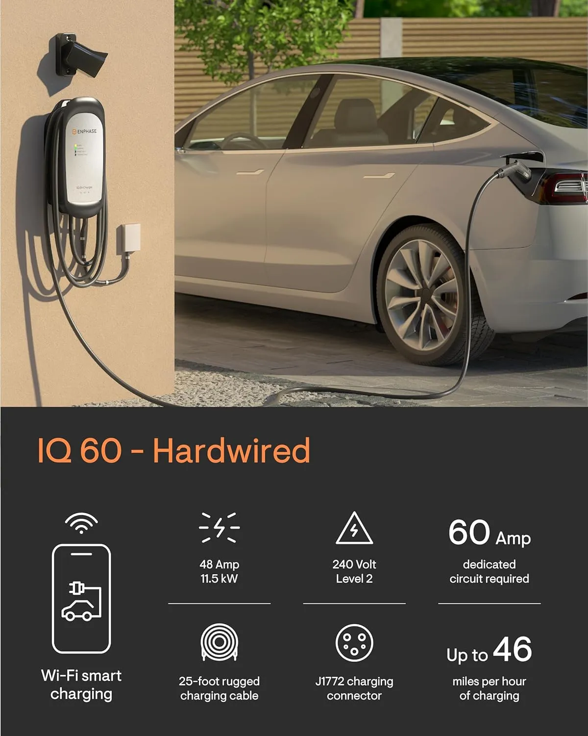 48 Amp Smart EV Charger - Enphase IQ 60, Hardwired, 11.5kW Power, 240V, 5-Year Warranty, Wi-Fi Connected, Safety Certified, 25ft Cable & Ruggedized J1772 Connector