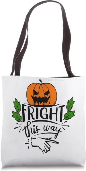 Fright this Way Tote Bag