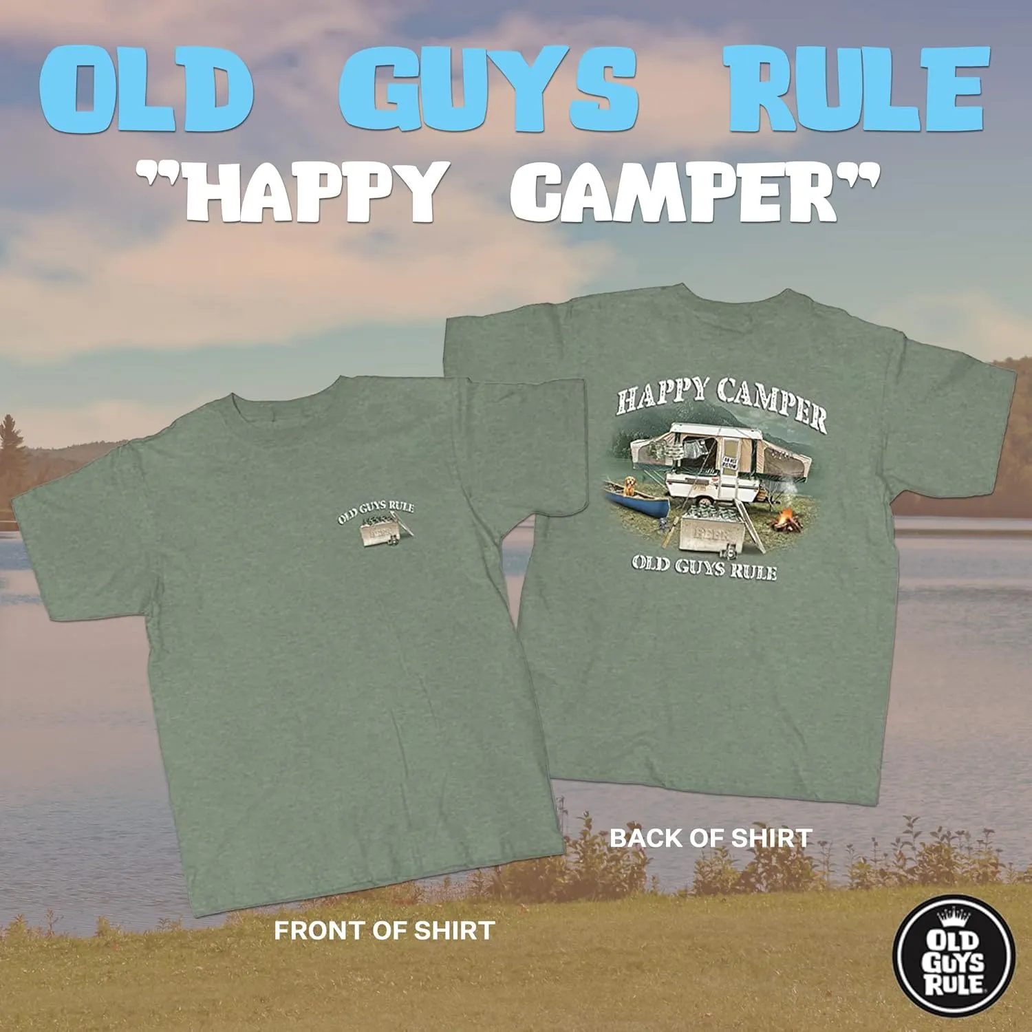 OLD GUYS RULE Men's Graphic T-Shirt, Happy Camper - Father's Day, Birthday Gift - Funny Novelty Tee for Camping, Fishing